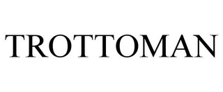 TROTTOMAN