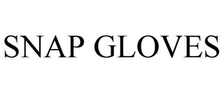 SNAP GLOVES