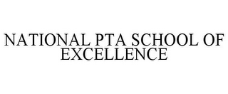 NATIONAL PTA SCHOOL OF EXCELLENCE