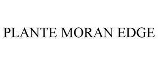 PLANTE MORAN EDGE