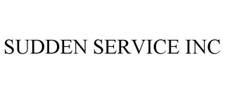 SUDDEN SERVICE INC