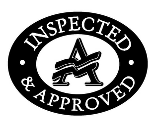 A INSPECTED · & APPROVED ·