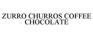 ZURRO CHURROS COFFEE CHOCOLATE