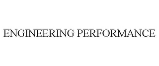 ENGINEERING PERFORMANCE