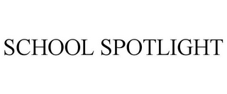 SCHOOL SPOTLIGHT