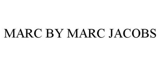 MARC BY MARC JACOBS