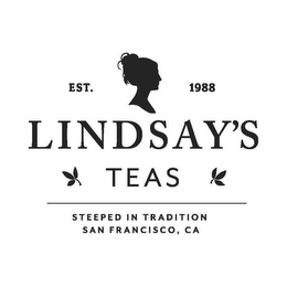 EST. 1988 LINDSAY'S TEAS STEEPED IN TRADITION SAN FRANCISCO, CA