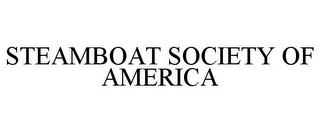 STEAMBOAT SOCIETY OF AMERICA