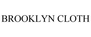 BROOKLYN CLOTH