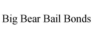 BIG BEAR BAIL BONDS