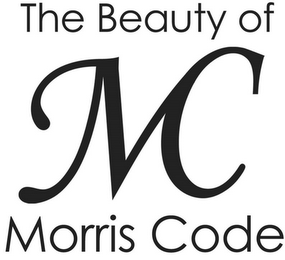 THE BEAUTY OF MORRIS CODE MC