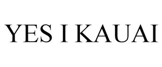 YES I KAUAI