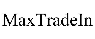 MAXTRADEIN