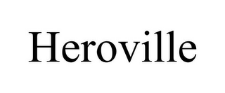 HEROVILLE