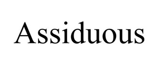 ASSIDUOUS