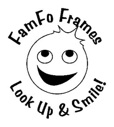 FAMFO FRAMES LOOK UP & SMILE!