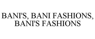 BANI'S, BANI FASHIONS, BANI'S FASHIONS