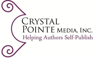 CRYSTAL POINTE MEDIA, INC. HELPING AUTHORS SELF-PUBLISH