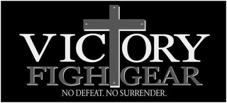 VICTORY FIGHTGEAR NO DEFEAT. NO SURRENDER