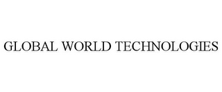 GLOBAL WORLD TECHNOLOGIES