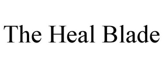 THE HEAL BLADE