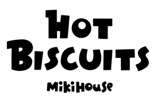 HOT BISCUITS MIKIHOUSE