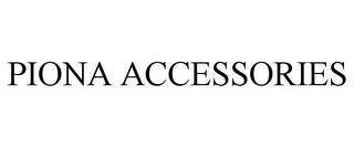 PIONA ACCESSORIES