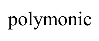 POLYMONIC