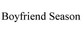 BOYFRIEND SEASON