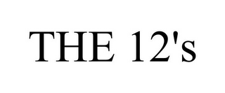 THE 12'S