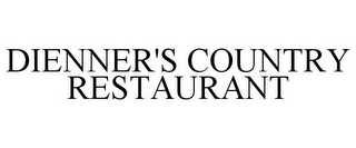 DIENNER'S COUNTRY RESTAURANT