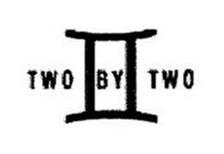 TWO BY TWO