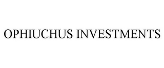 OPHIUCHUS INVESTMENTS