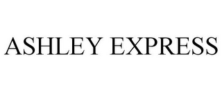 ASHLEY EXPRESS