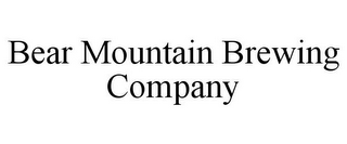 BEAR MOUNTAIN BREWING COMPANY