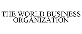 THE WORLD BUSINESS ORGANIZATION