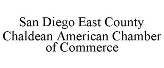 SAN DIEGO EAST COUNTY CHALDEAN AMERICAN CHAMBER OF COMMERCE