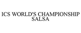 ICS WORLD'S CHAMPIONSHIP SALSA