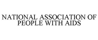 NATIONAL ASSOCIATION OF PEOPLE WITH AIDS