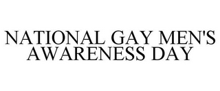 NATIONAL GAY MEN'S AWARENESS DAY