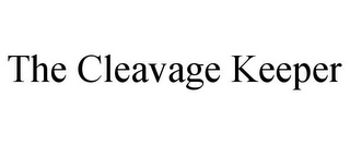 THE CLEAVAGE KEEPER