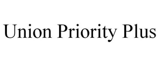 UNION PRIORITY PLUS