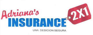 ADRIANA'S INSURANCE 2X1 UNA DESICION SEGURA