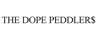 THE DOPE PEDDLER$