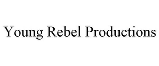 YOUNG REBEL PRODUCTIONS