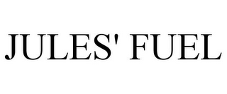 JULES' FUEL