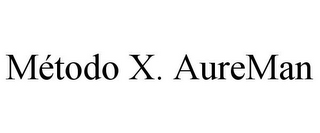 MÉTODO X. AUREMAN