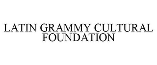 LATIN GRAMMY CULTURAL FOUNDATION