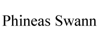 PHINEAS SWANN