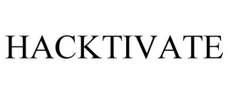 HACKTIVATE